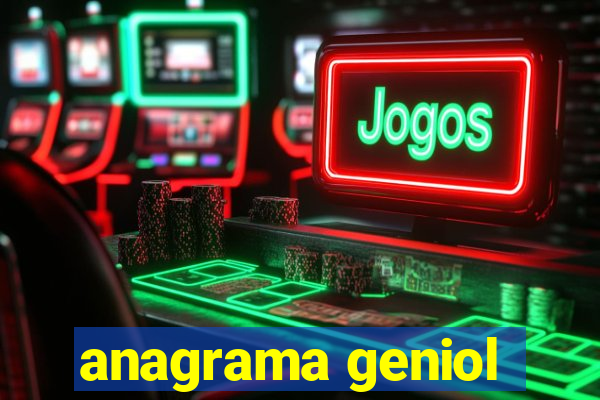 anagrama geniol